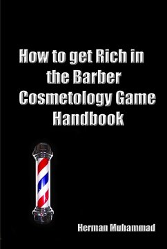 How to get rich in the Barber/Cosmetology Game Handbook - Muhammad, Herman