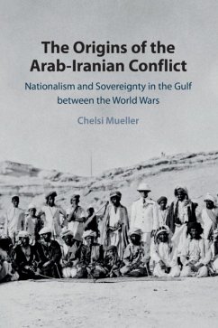 The Origins of the Arab-Iranian Conflict - Mueller, Chelsi (Tel-Aviv University)