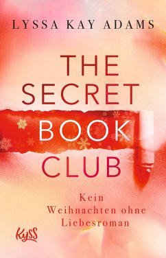 Kein Weihnachten ohne Liebesroman / The Secret Book Club Bd.5 - Adams, Lyssa Kay