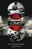 Film Viewing in Postwar Japan, 1945-1968: An Ethnographic Study