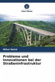 Probleme und Innovationen bei der Straßeninfrastruktur
