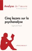 Cinq leçons sur la psychanalyse de Sigmund Freud (Analyse de l'oeuvre) (eBook, ePUB)