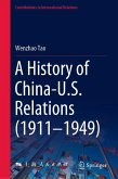A History of China-U.S. Relations (1911-1949) (eBook, PDF)