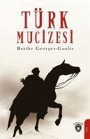 Türk Mucizesi - Georges-Gaulis, Berthe