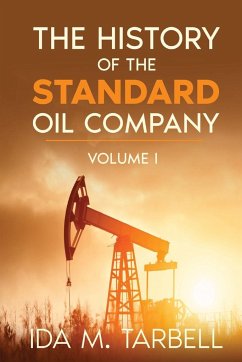 The History of the Standard Oil Company - Tarbell, Ida M.