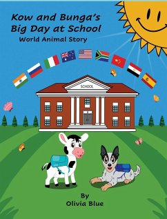 Kow and Bunga's Big Day at School - World Animal Story - Blue, Olivia