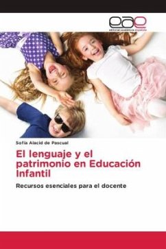 El lenguaje y el patrimonio en Educación Infantil - Alacid de Pascual, Sofía