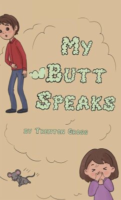 My Butt Speaks - Gross, Trenton Clay