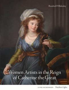 Women Artists in the Reign of Catherine the Great - Blakesley, Rosalind P.