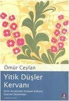 Yitik Düsler Kervani - Ceylan, Ömür