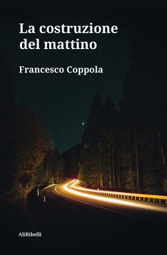 La costruzione del mattino (eBook, ePUB) - Coppola, Francesco