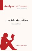 … mais la vie continue de Bernard Pivot (Analyse de l'oeuvre) (eBook, ePUB)