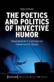 The Poetics and Politics of Invective Humor (eBook, PDF)