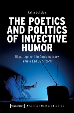 The Poetics and Politics of Invective Humor (eBook, PDF) - Schulze, Katja