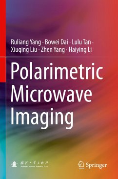 Polarimetric Microwave Imaging - Yang, Ruliang;Dai, Bowei;Tan, Lulu