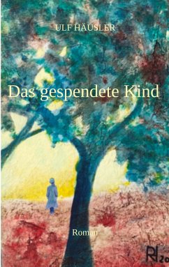 Das gespendete Kind - Häusler, Ulf