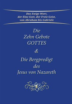 Die Zehn Gebote Gottes & Die Bergpredigt des Jesus von Nazareth - Gabriele