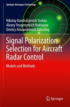 Signal Polarization Selection for Aircraft Radar Control - Yurkov, Nikolay Kondratyevich;Bukharov, Alexey Yevgenyevich;Zatuchny, Dmitry Alexandrovich