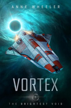 Vortex (The Brightest Void, #1) (eBook, ePUB) - Wheeler, Anne