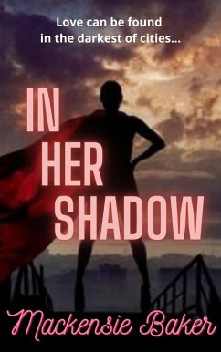In Her Shadow (eBook, ePUB) - Baker, Mackensie