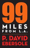 99 Miles From L.A. (eBook, ePUB) 99 Miles From L.A. (eBook, ePUB)