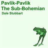 Pavlik-Pavlik: The Sub-Bohemian (eBook, ePUB) Pavlik-Pavlik: The Sub-Bohemian (eBook, ePUB)