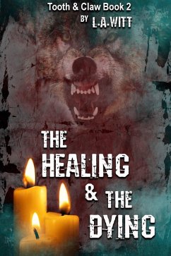 Cover The Healing & The Dying (Tooth & Claw, #2) (eBook, ePUB)