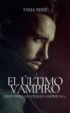 El Último Vampiro - Después de las Guerras Vampíricas 2 (eBook, ePUB)