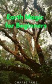 Earth Magic for Beginners (eBook, ePUB) Earth Magic for Beginners (eBook, ePUB)