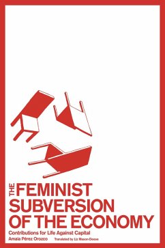 The Feminist Subversion of the Economy (eBook, ePUB) - Pérez Orozco, Amaia