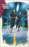 Six Days to Live (eBook, ePUB) Six Days to Live (eBook, ePUB)