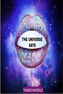 The Universe Says (eBook, ePUB) - Makekele, Thabiso