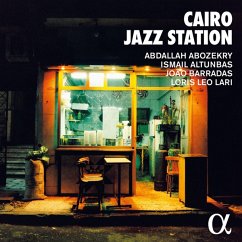 Cairo Jazz Station - Barradas/Abozekry/Altunbas/Lari