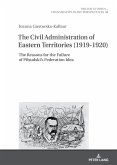 The Civil Administration of Eastern Territories (1919¿1920)