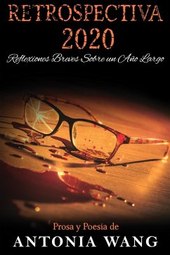 Cover Retrospectiva 2020: Reflexiones Breves Sobre un Año Largo (eBook, ePUB)