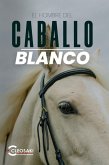 El hombre del caballo blanco (eBook, ePUB)
