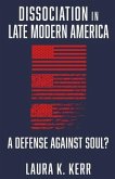Dissociation in Late Modern America (eBook, ePUB)