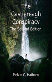 The Castlereagh Conspiracy: The Second Edition (eBook, ePUB)