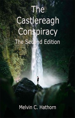 Cover The Castlereagh Conspiracy: The Second Edition (eBook, ePUB)