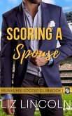Scoring a Spouse (Milwaukee Soccer Club, #1) (eBook, ePUB)