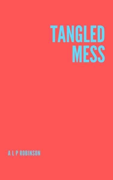 Tangled Mess (eBook, ePUB) Tangled Mess (eBook, ePUB)