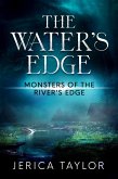 The Water's Edge (Monsters of the River's Edge) (eBook, ePUB)