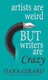 Artists are Weird but Writers are Crazy (eBook, ePUB)