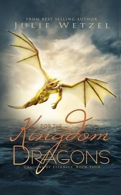For the Kingdom of Dragons - Wetzel, Julie