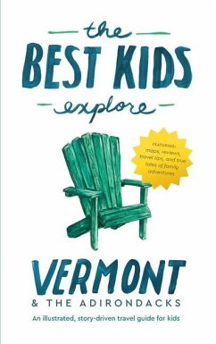 The Best Kids Explore Vermont & The Adirondacks - Best, Joshua D