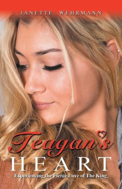 Teagan's Heart - Wehrmann, Janette