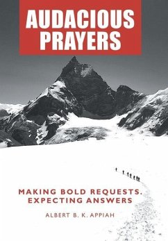 Audacious Prayers - Appiah, Albert B. K.