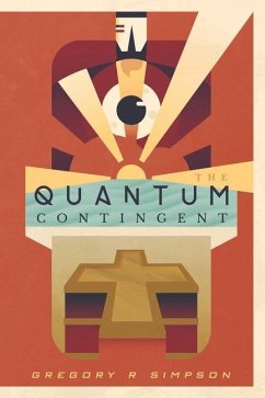 The Quantum Contingent - Simpson, Gregory R.