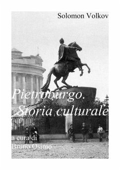Pietroburgo: Storia culturale - Volkov, Solomon