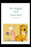 Mr. Wiggles and Woo-Woo